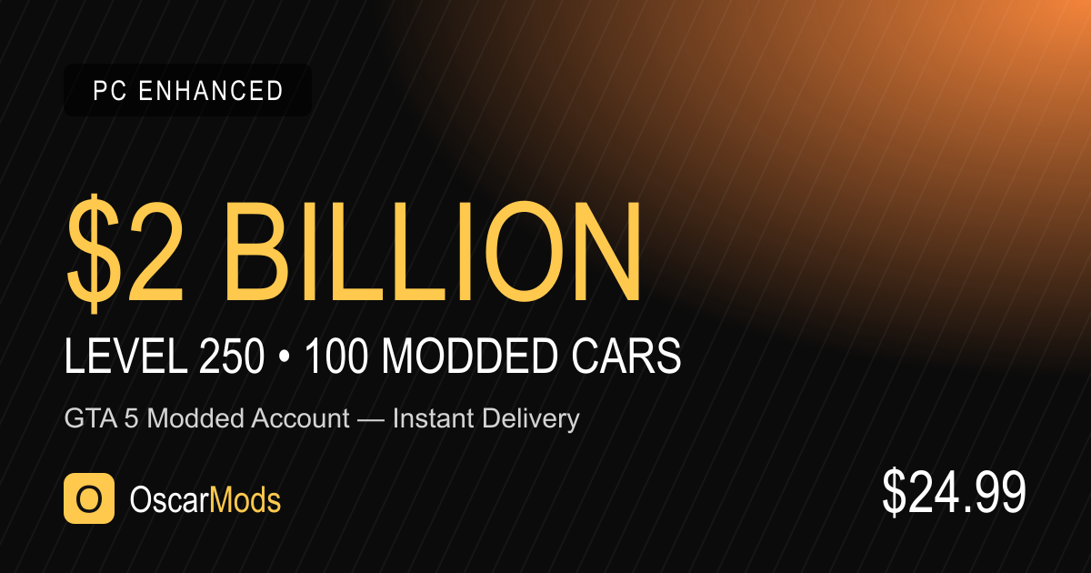GTA 5 modded account for PC Enhanced with $2 Billion cash, level 250 and 100 modded cars