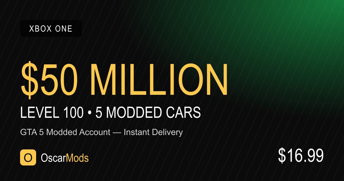 GTA 5 modded account for Xbox One with $50 Million cash, level 100 and 5 modded cars
